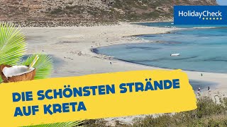 Die 10 schönsten Strände auf Kreta  HOLIDAYCHECK [upl. by Estey356]