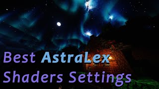 Best Shader Settings For AstraLex Shaders Updated [upl. by Raffo]