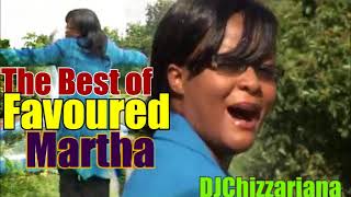 The Best of Favoured Martha DJChizzariana [upl. by Hogen]