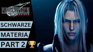 FF7 Rebirth SCHWARZE MATERIA ⚫ Part 2 [upl. by Darraj57]