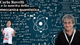 Carlo Rovelli e la nascita della meccanica quantistica [upl. by Harlen280]