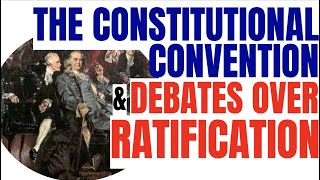 The Constitutional Convention and Debates Over Ratification APUSH Period 3 38 [upl. by Nerrad676]