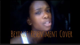 Beyonce Resentment Cover [upl. by Jarl]