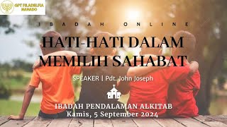 Ibadah Pendalaman Alkitab  Kamis 5 September 2024  Pdt John Joseph [upl. by Gariepy44]