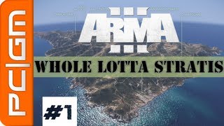 Arma 3 Alpha  Mission Solo  Whole Lotta Stratis Ep 1 [upl. by Wilmott]