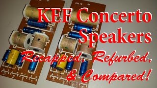 KEF Concerto Speakers Recapped Refurbed amp Compared [upl. by Crespi]