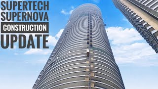 Supertech Supernova  Sector 94 Noida  Construction Updates Luxury Supernova [upl. by Radcliffe]