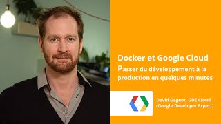 FR Docker  Du développement au Cloud Google en quelques minutes [upl. by Langill]