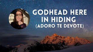 Godhead Here In Hiding Adoro Te Devote  Hymn From Home [upl. by Knutson]