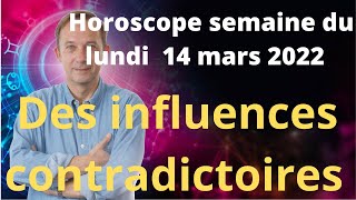 Horoscope semaine du lundi 14 mars 2022 [upl. by Mall]