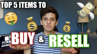 TOP 5 THINGS TO BUY AND RESELL MAKE TONS OF [upl. by Liliane]