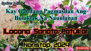 Kay Gandang Pagmasdan Ang Bulaklak Na NauulananILocano Sonata Patukar Nonstop 2024Spriter Josh 8 [upl. by Ueih]