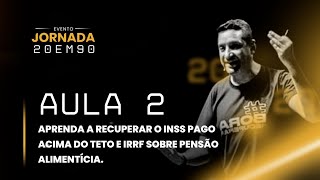 Aprenda a recuperar o INSS pago acima do teto e IRRF sobre pensão alimentícia Aula2 [upl. by Misti]