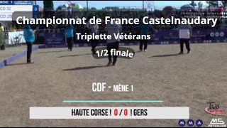 CDF  Triplette Vétérans  Castelnaudary  12 finale  Haute Corse VS Gers  11072024 [upl. by Ala]