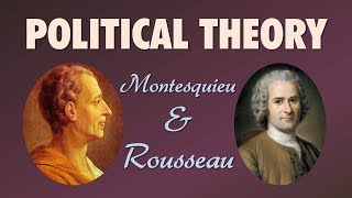 Political Theory Montesquieu and Rousseau The Philosophes Thinkers of the Enlightenment [upl. by Porche196]