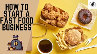 How to Start a Fast Food Business  Starting a Fast Food Restaurant Franchise Stall amp Shop [upl. by Christianson]