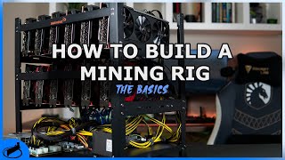 How To Build A GPU Mining Rig  The Basics [upl. by Ausoj]