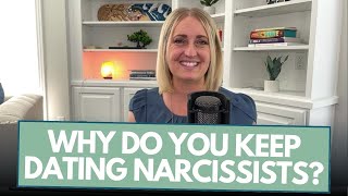 Why Do You Keep Dating Narcissists [upl. by Ameerahs]