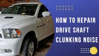 How To Repair Your Drive Shaft Clunking Noise [upl. by Hyacinthe]