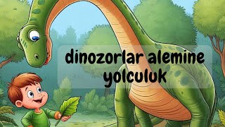 🦖 Dinozorlar Alemine Yolculuk  Çocuk hikayeleri  Uyku öncesi masallar🌙 [upl. by Otero]