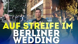 Auf Polizeistreife im Wedding  Praktikum bei der Polizei Berlin [upl. by Ydisac]