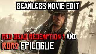 Red Dead Redemption 1 𝗔𝗻𝗱 RDR2’s Epilogue Seamless Movie Edit Scorsese Length [upl. by Ahtnamas]