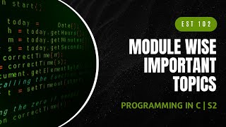 Module Wise Important Topics  EST102  Programming in C  KTU 2019 Scheme  Anna Thomas  SJCET [upl. by Orella970]