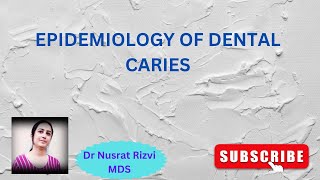 EPIDEMIOLOGY OF DENTAL CARIES [upl. by Yntirb244]