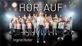 Ingrid Hofer  HÖR AUF Offizielles Musikvideo  AntiMobbingSong [upl. by Adnovahs]