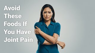 Certainly Avoid These Foods If You Have JOINT PAIN [upl. by Darce]