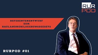 RURPOD 01  Referentenentwurf zum Baulandmobilisierungsgesetz [upl. by Nimocks211]