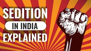 Sedition in India  Sedition Law Explained  Section 124A IPC [upl. by Darooge166]