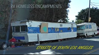 Largest Homeless RV Encampments on Streets of South LA CA [upl. by Scot]