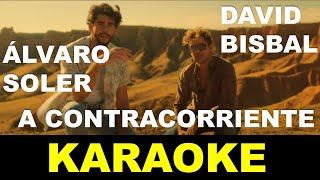 David Bisbal Álvaro Soler  A contracorriente  Karaoke [upl. by Ekard711]