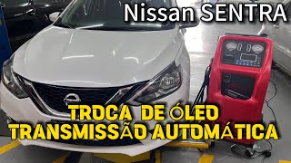 TROCA DE Ã“LEO DE TRANSMISSÃƒO AUTOMÃTICA NISSAN SENTRA CVT [upl. by Bayer]