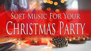 Soft Christmas Party Music  Music mix of Soft Relaxing Christmas Songs [upl. by Assina]