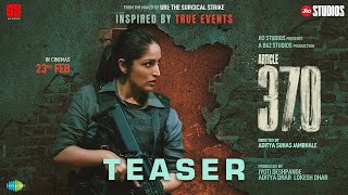 Article 370  Official Teaser  Yami Gautam Priya Mani  23rd Feb 2024  Jio Studios  B62 Studios [upl. by Enreval]