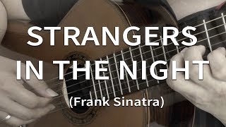 Strangers In The Night  Frank Sinatra  classical guitar [upl. by Ayojal]