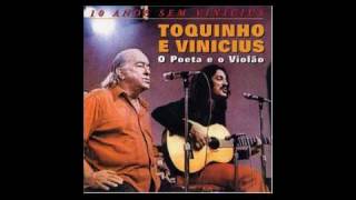 Toquinho e Vinicius  Insensatez Tom Jobim [upl. by Uriisa]