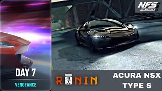 Need for Speed No Limits  Ronin Day 7  Vengeance ACURA NSX TYPE S [upl. by Ahrat224]