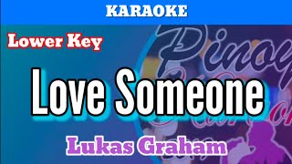 Love Someone by Lukas Graham Karaoke  Lower Key [upl. by Annod487]