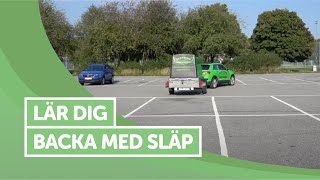 Lär dig backa med släp  B96  BEkörkort [upl. by Kerianne358]