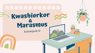 KWASHIORKOR amp MARASMUS  KELOMPOK E Studi Kasus Biokimia [upl. by Carree991]