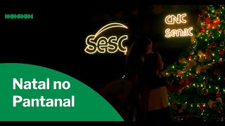 Natal no Pantanal  Hotel Sesc Porto Cercado [upl. by Christy404]