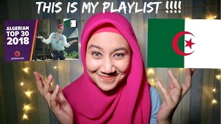 THIS IS MY ALGERIAN PLAYLIST TOO  Top 30 Algerian Songs of 2018 [upl. by Willetta]