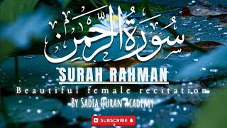 Surah ArRahman Full ✅ سورة الرحمن 🧡Sura Rahman Full Sadia Quran Academy [upl. by Hyo957]