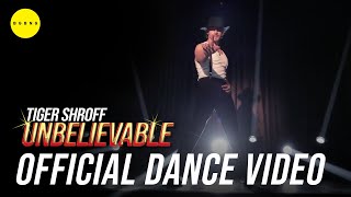 Unbelievable by Tiger Shroff  Official Dance Video  Choreography  Dance Cover [upl. by Thenna]