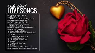 Soft Rock Love Songs 70s 80s 90s Playlist  Best Soft Rock Love Songs Of All Time [upl. by Ackerman462]