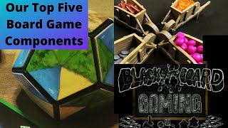 Our top five board game components  BlackBoardGaming [upl. by Amos384]