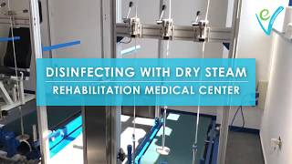 EV International DISINFECTING WITH DRY STEAM Rehabilitation Medical Center [upl. by Anihpesoj561]